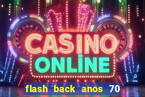 flash back anos 70 80 90 download gratis